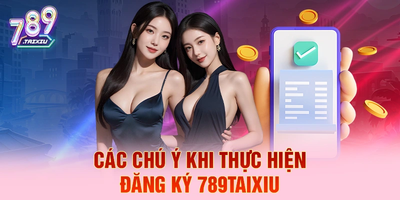 C&aacute;c ch&uacute; &yacute; khi thực hiện đăng k&yacute; ev99